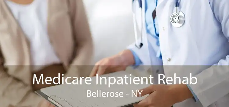 Medicare Inpatient Rehab Bellerose - NY