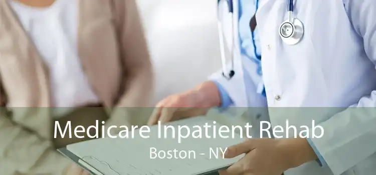 Medicare Inpatient Rehab Boston - NY