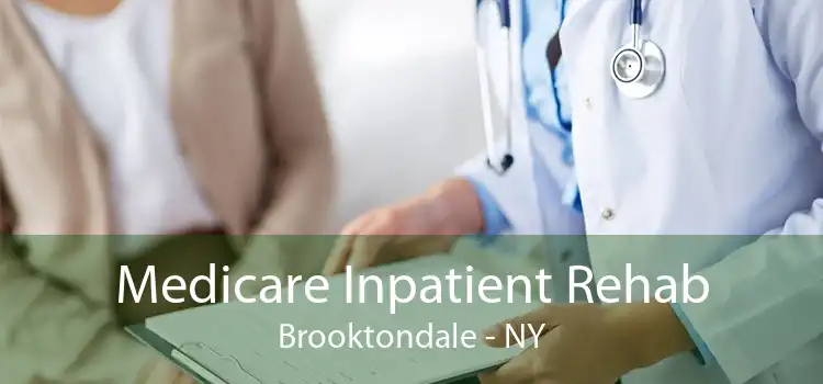 Medicare Inpatient Rehab Brooktondale - NY