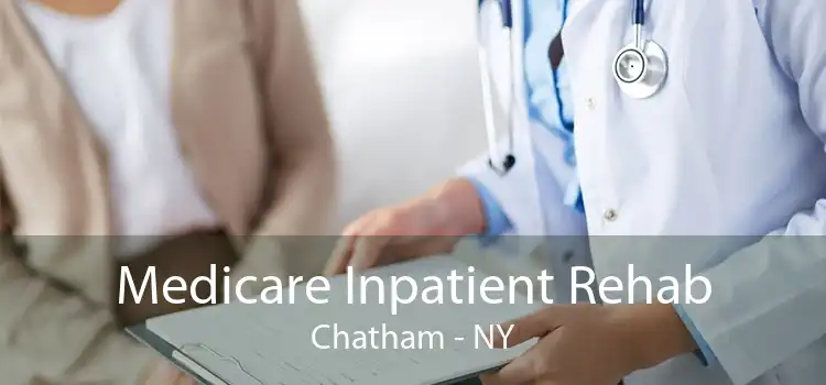 Medicare Inpatient Rehab Chatham - NY