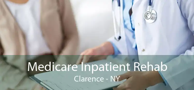 Medicare Inpatient Rehab Clarence - NY