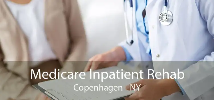 Medicare Inpatient Rehab Copenhagen - NY
