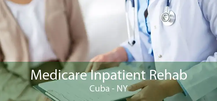 Medicare Inpatient Rehab Cuba - NY