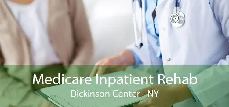 Medicare Inpatient Rehab Dickinson Center - NY