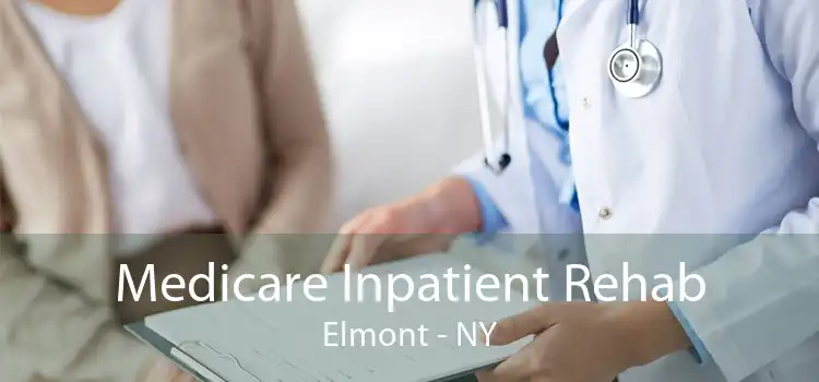 Medicare Inpatient Rehab Elmont - NY