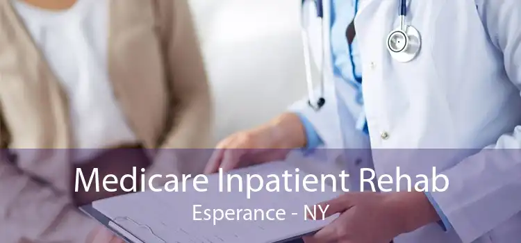 Medicare Inpatient Rehab Esperance - NY