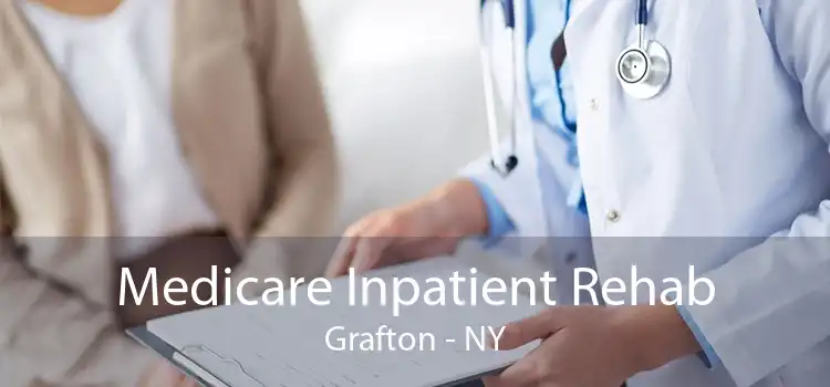 Medicare Inpatient Rehab Grafton - NY