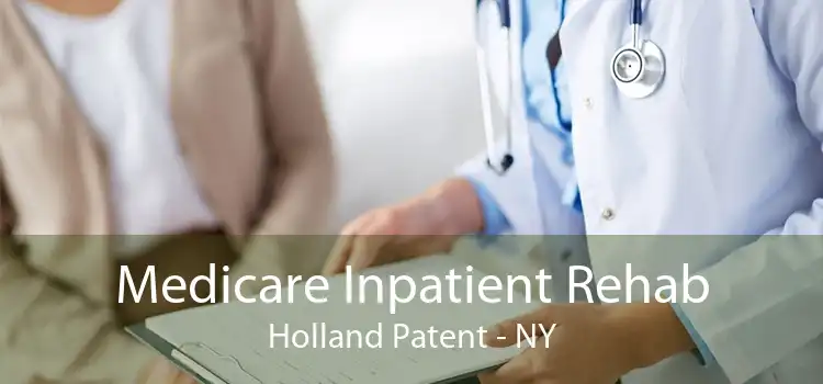 Medicare Inpatient Rehab Holland Patent - NY