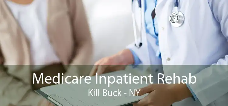 Medicare Inpatient Rehab Kill Buck - NY