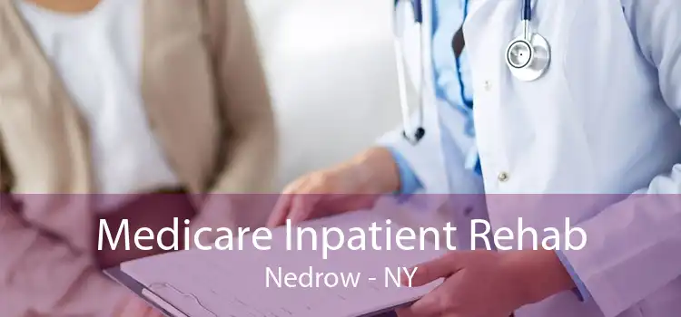 Medicare Inpatient Rehab Nedrow - NY