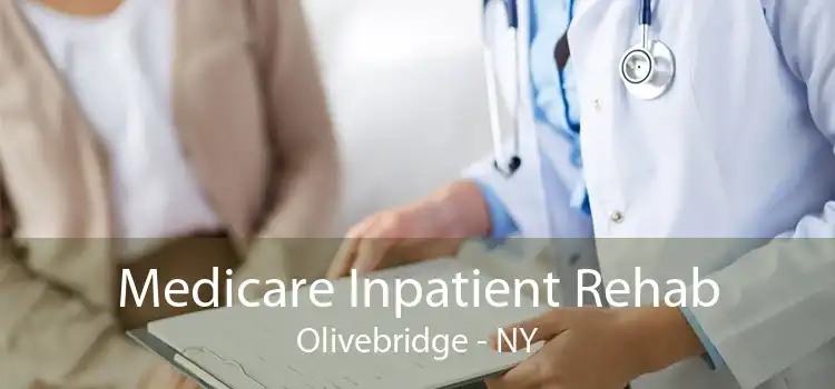 Medicare Inpatient Rehab Olivebridge - NY