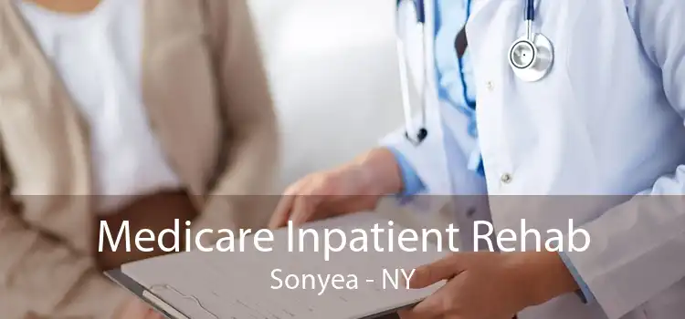 Medicare Inpatient Rehab Sonyea - NY