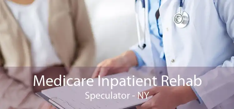 Medicare Inpatient Rehab Speculator - NY