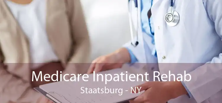 Medicare Inpatient Rehab Staatsburg - NY