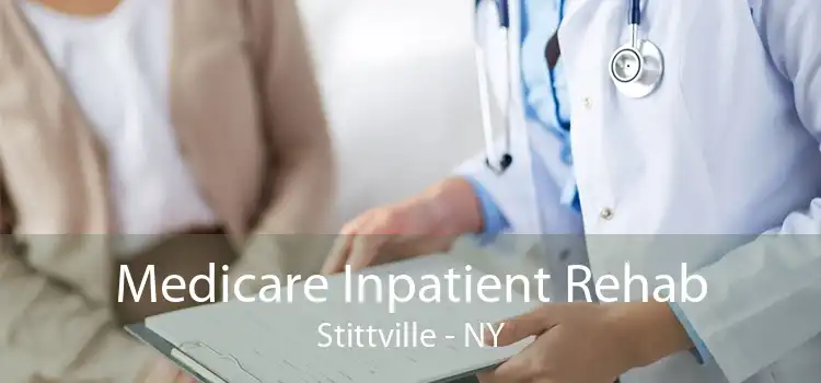 Medicare Inpatient Rehab Stittville - NY