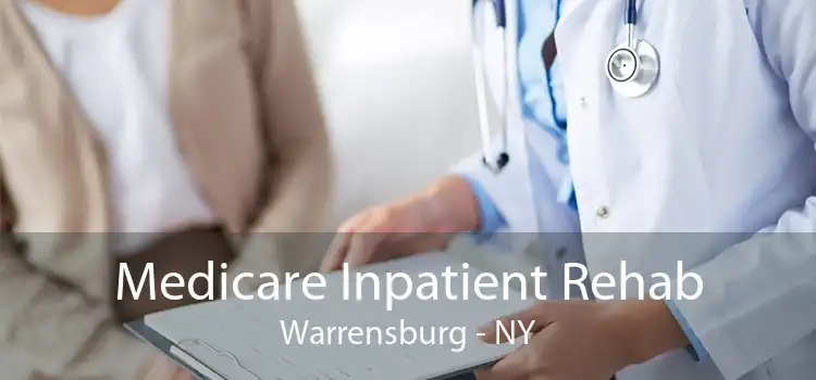 Medicare Inpatient Rehab Warrensburg - NY