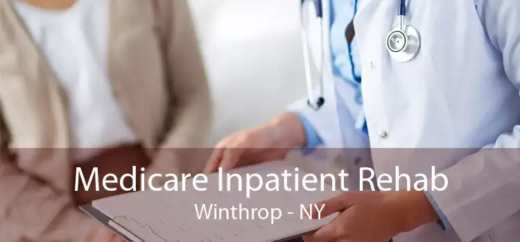 Medicare Inpatient Rehab Winthrop - NY