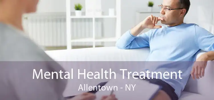 Mental Health Treatment Allentown - NY