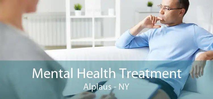Mental Health Treatment Alplaus - NY