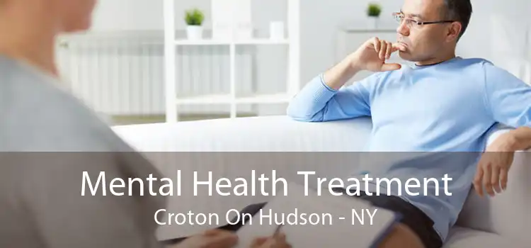 Mental Health Treatment Croton On Hudson - NY
