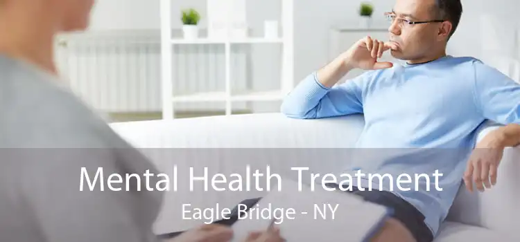 Mental Health Treatment Eagle Bridge - NY