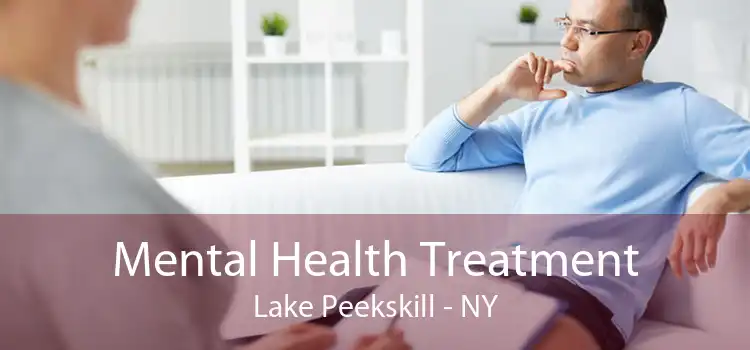 Mental Health Treatment Lake Peekskill - NY