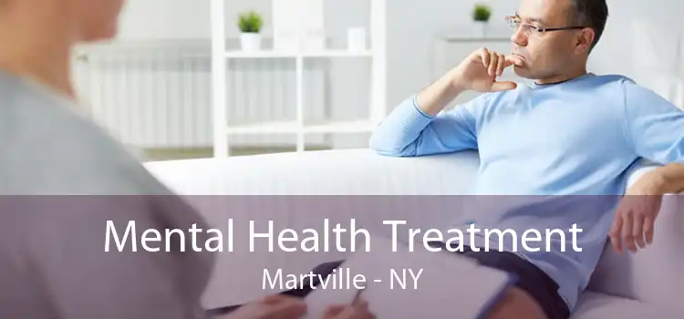 Mental Health Treatment Martville - NY