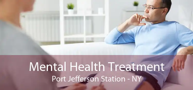 Mental Health Treatment Port Jefferson Station - NY