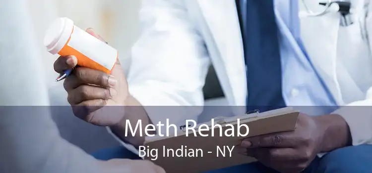 Meth Rehab Big Indian - NY