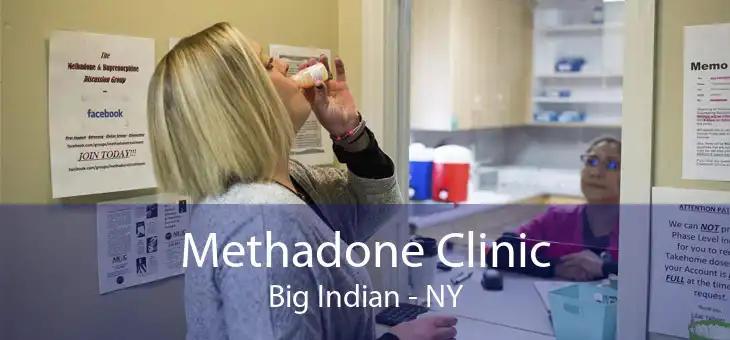 Methadone Clinic Big Indian - NY
