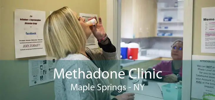Methadone Clinic Maple Springs - NY
