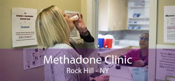 Methadone Clinic Rock Hill - NY