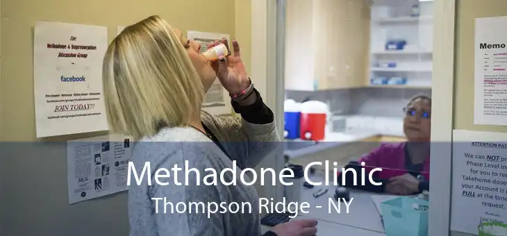 Methadone Clinic Thompson Ridge - NY