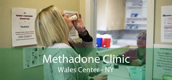Methadone Clinic Wales Center - NY