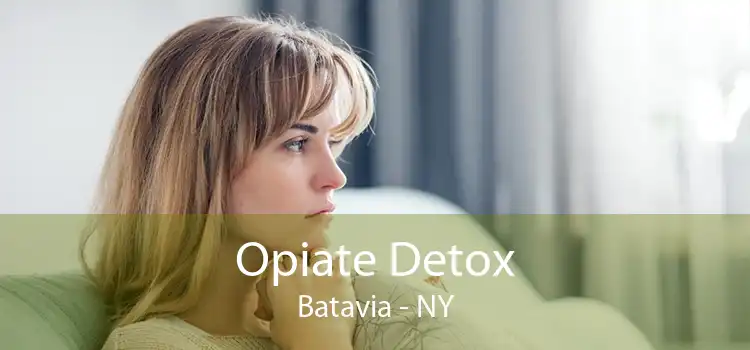 Opiate Detox Batavia - NY