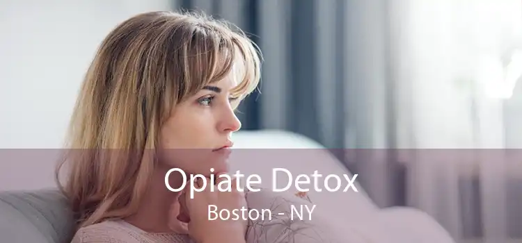Opiate Detox Boston - NY