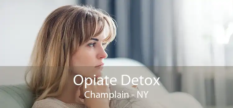 Opiate Detox Champlain - NY