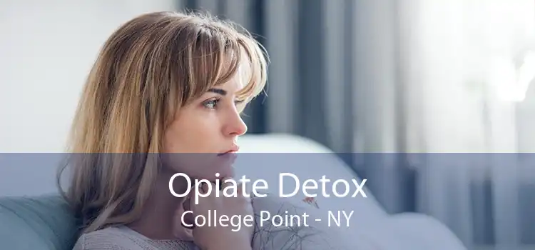 Opiate Detox College Point - NY