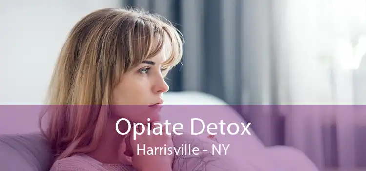 Opiate Detox Harrisville - NY