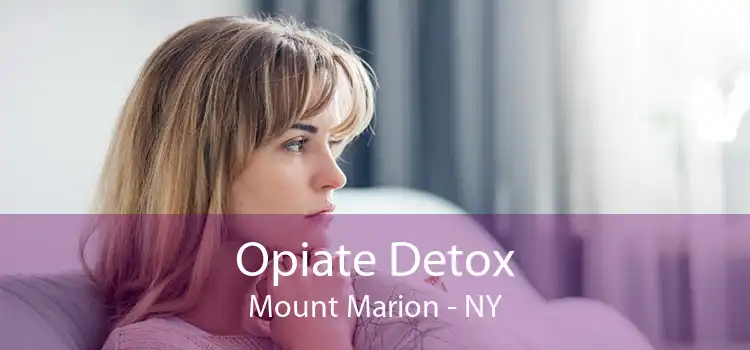 Opiate Detox Mount Marion - NY