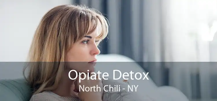 Opiate Detox North Chili - NY