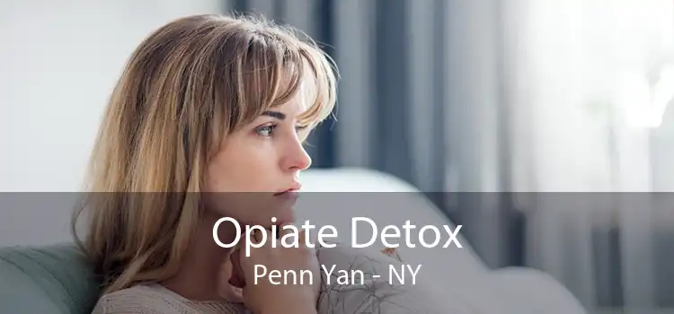 Opiate Detox Penn Yan - NY