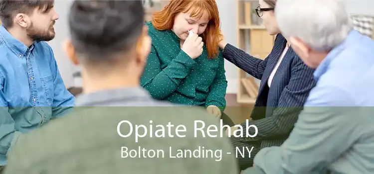 Opiate Rehab Bolton Landing - NY