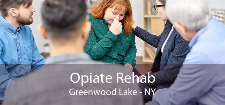 Opiate Rehab Greenwood Lake - NY