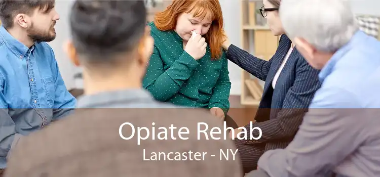 Opiate Rehab Lancaster - NY