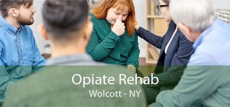 Opiate Rehab Wolcott - NY