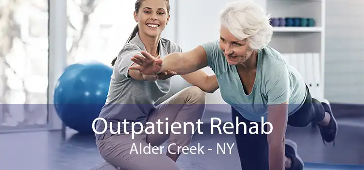 Outpatient Rehab Alder Creek - NY