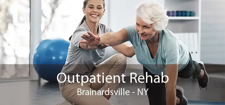 Outpatient Rehab Brainardsville - NY