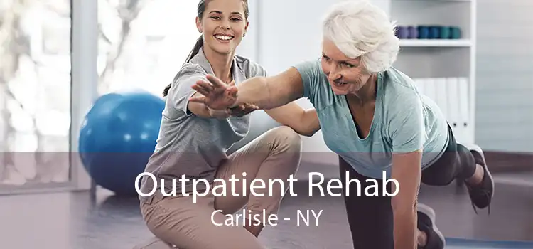 Outpatient Rehab Carlisle - NY
