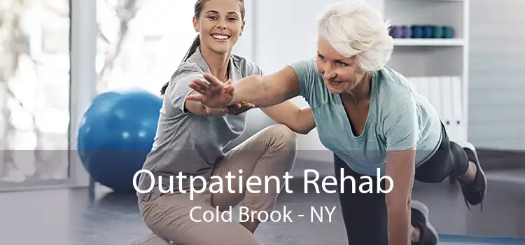 Outpatient Rehab Cold Brook - NY